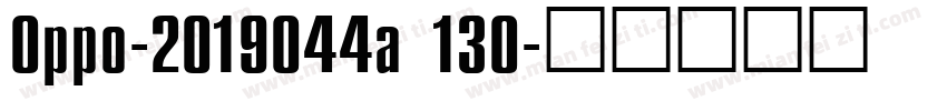 Oppo-2019044a 130字体转换